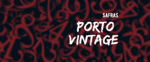 Porto Vintage: safras desde 1948