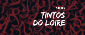 Loire: safras de tintos desde 1978
