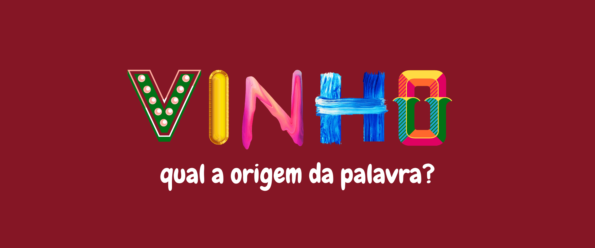 Uma palavra quase global e de origem controversa: de onde vem o termo vinho?