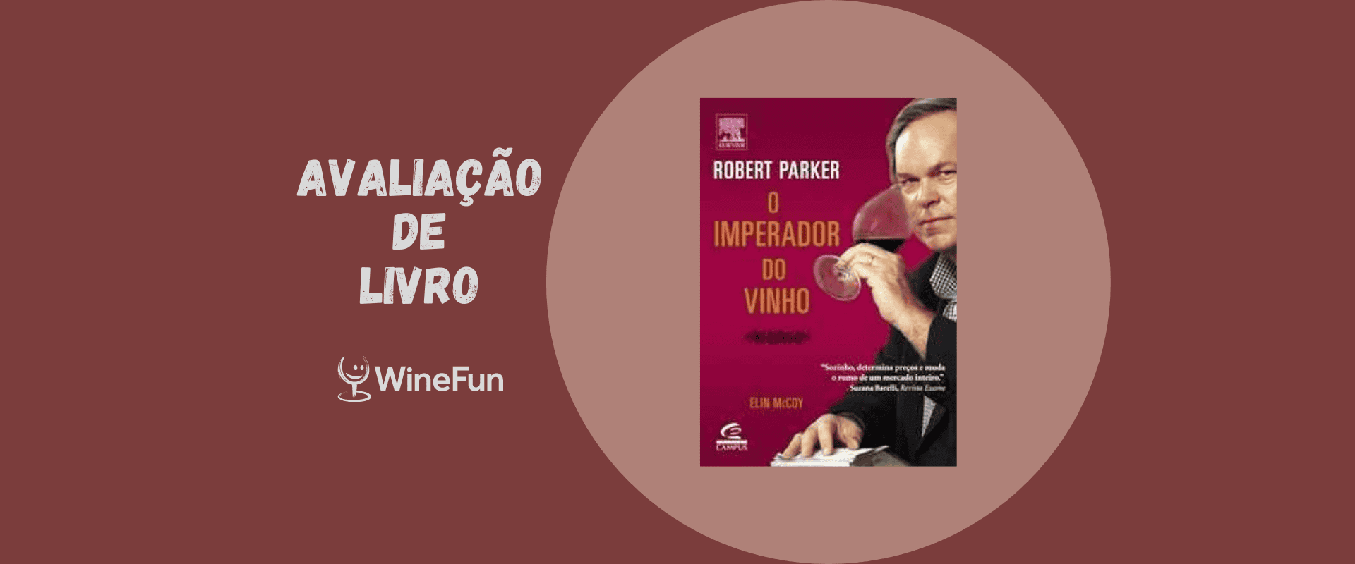 WineFun avalia: "Robert Parker: O Imperador do Vinho"